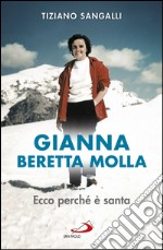 Gianna Beretta Molla. Ecco perché è santa. E-book. Formato EPUB