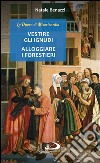 Vestire gli ignudi - Alloggiare i forestieri. E-book. Formato EPUB ebook