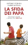 La sfida dei papà. Nove racconti sul padre alla prova dei figli adolescenti. E-book. Formato EPUB ebook