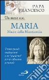 Un mese con Maria Madre della Misericordia. Trenta piccole meditazioni e un “quaderno” per la riflessione personale. E-book. Formato EPUB ebook di Jorge Bergoglio (Papa Francesco)