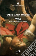 Paolo. Nel vivo del ministero. E-book. Formato EPUB ebook