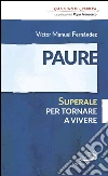 Paure. Superale per tornare a vivere. E-book. Formato EPUB ebook di Giuseppe Mazza