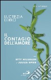 Il contagio dell'amore. Etty Hillesum e Julius Spear. E-book. Formato EPUB ebook di Lucrezia Lerro