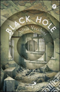 Black hole. E-book. Formato EPUB ebook di Silvia Vecchini