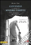 Govindo. Il dono di Madre Teresa. E-book. Formato EPUB ebook di Marina Ricci