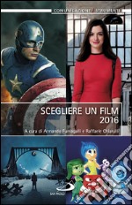 Scegliere un film 2016. E-book. Formato EPUB ebook