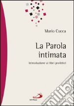 La Parola intimata. Introduzione ai libri profetici. E-book. Formato EPUB ebook