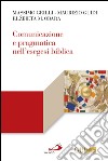 Comunicazione e pragmatica nell’esegesi biblica. E-book. Formato EPUB ebook