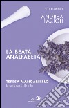 La beata analfabeta. Teresa Manganiello, la sapienza delle erbe. E-book. Formato EPUB ebook