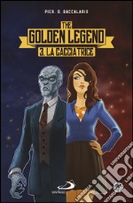 La cacciatrice. The Golden Legend. E-book. Formato EPUB ebook