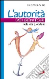 L'autorità dei genitori nella vita quotidiana. E-book. Formato EPUB ebook