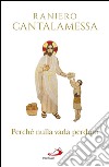 Perché nulla vada perduto: Ripensamenti sul Concilio Vaticano II. E-book. Formato EPUB ebook