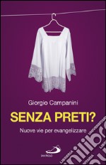 Senza preti?: Nuove vie per evangelizzare. E-book. Formato EPUB ebook