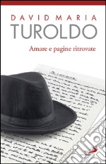 Amare: e pagine ritrovate. E-book. Formato EPUB ebook