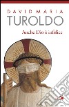 Anche Dio è infelice. E-book. Formato EPUB ebook