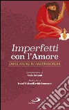 Imperfetti con l'amore: Dieci icone di misericordia. E-book. Formato EPUB ebook