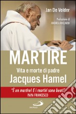 Martire: Vita e morte di padre Jacques Hamel. E-book. Formato EPUB