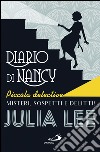 Diario di Nancy piccola detective. Misteri, sospetti e delitti!. E-book. Formato EPUB ebook