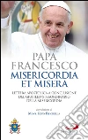 Misericordia et misera: Lettera Apostolica per la conclusione del Giubileo Straordinario della Misericordia. E-book. Formato EPUB ebook di Jorge Bergoglio (Papa Francesco)