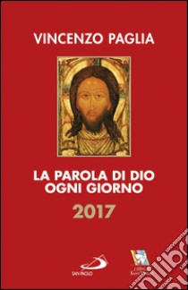 La parola di Dio ogni giorno 2017. E-book. Formato EPUB ebook di Vincenzo Paglia