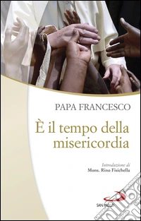 È il tempo della misericordia: Catechesi. E-book. Formato EPUB ebook