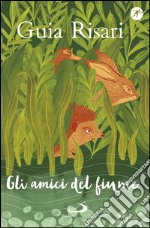 Gli amici del fiume. E-book. Formato EPUB