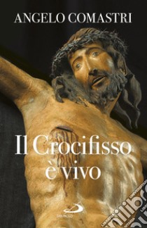 Il crocifisso è vivo. E-book. Formato EPUB ebook di Angelo Comastri