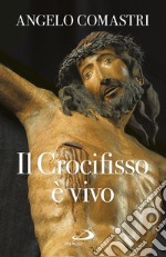 Il crocifisso è vivo. E-book. Formato EPUB ebook