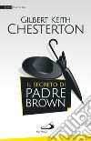 Il segreto di padre Brown. E-book. Formato EPUB ebook