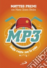 MP3: Sulle ruote me la rido. E-book. Formato EPUB ebook