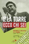 Ecco chi sei: Pio La Torre, nostro padre. E-book. Formato EPUB ebook