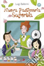 Nuova pasticceria Euforbia. E-book. Formato EPUB ebook