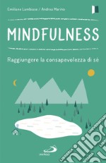 Mindfulness: Raggiungere la consapevolezza di sé. E-book. Formato EPUB ebook