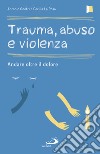 Trauma, abuso e violenza. E-book. Formato EPUB ebook di Antonio Onofri