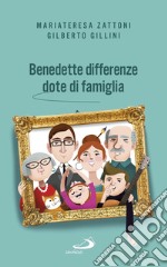 Benedette differenze, dote di famiglia: Trasmettere valori nelle relazioni familiari. E-book. Formato EPUB ebook