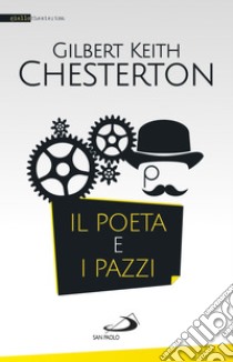 Il poeta e i pazzi. E-book. Formato EPUB ebook di Gilbert Keith Chesterton