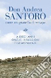 Don Andrea Santoro: come un granello di senape: A dieci anni. Omelie, riflessioni, testimonianze. E-book. Formato EPUB ebook di Andrea Santoro