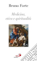 Medicina, etica e spiritualità. E-book. Formato EPUB ebook