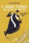 Il signor parroco ha dato di matto. E-book. Formato EPUB ebook di Jean Mercier