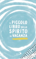 Il piccolo libro dello spirito in vacanza. E-book. Formato EPUB ebook