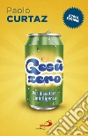 Gesù zero: Per dissetare l'intelligenza. E-book. Formato EPUB ebook di Paolo Curtaz