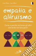 Empatia e altruismo: Come e perché aiutiamo gli altri entrando nei loro panni. E-book. Formato EPUB