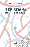 Io, cristiana. E-book. Formato EPUB ebook