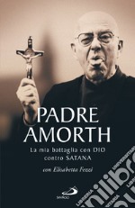 Padre Amorth. E-book. Formato EPUB ebook