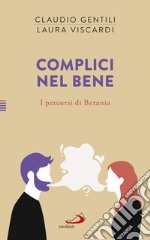 Complici nel bene. E-book. Formato EPUB ebook