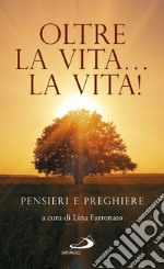 Oltre la vita... la Vita!. E-book. Formato EPUB ebook