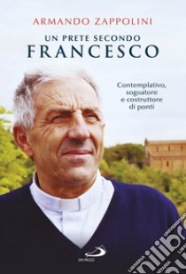 Un prete secondo Francesco. E-book. Formato EPUB ebook di Armando Zappolini 