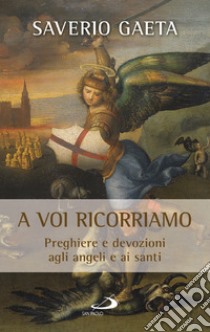 A voi ricorriamo. E-book. Formato EPUB ebook di Saverio Gaeta