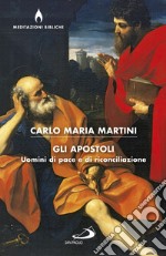 Gli apostoli: Uomini di pace e di riconciliazione. E-book. Formato EPUB ebook