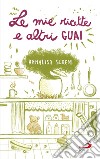 Le mie ricette e altri guai. E-book. Formato EPUB ebook di Annalisa Sereni